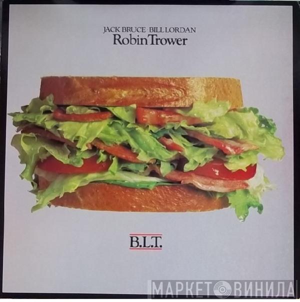 Jack Bruce, Bill Lordan, Robin Trower - B.L.T.