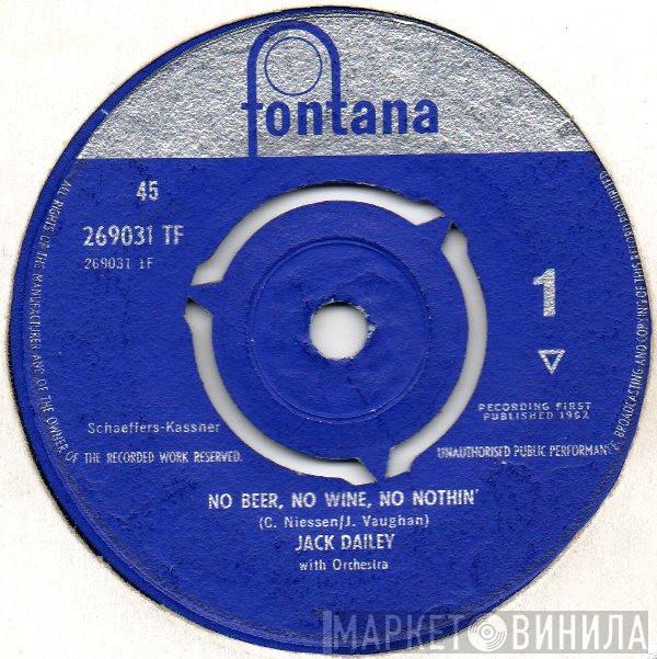 Jack Dailey - No Beer, No Wine, No Nothin' / Hello Jeannie, Hello