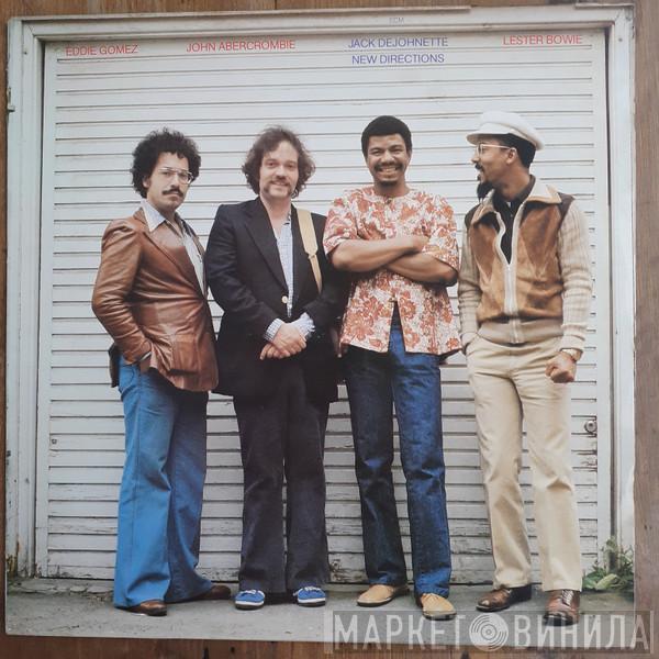 , Jack DeJohnette , Eddie Gomez , John Abercrombie  Lester Bowie  - New Directions
