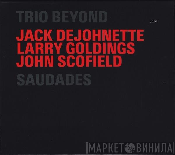 Jack DeJohnette, Larry Goldings, John Scofield, Trio Beyond - Saudades