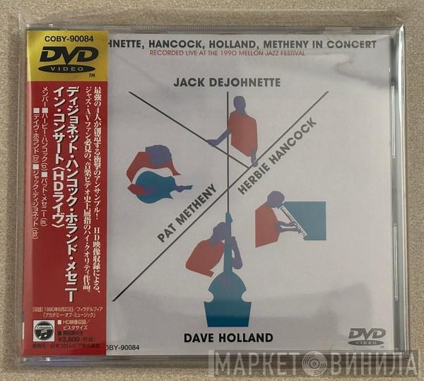 , Jack DeJohnette , Pat Metheny , Herbie Hancock  Dave Holland  - DeJohnette, Hancock, Holland, Metheny In Concert (Recorded Live At The 1990 Mellon Jazz Festival)