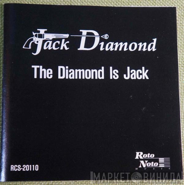 Jack Diamond  - The Diamond Is Jack
