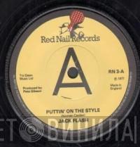Jack Flash  - Puttin' On The Style