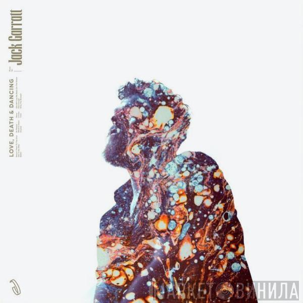 Jack Garratt - Love, Death & Dancing