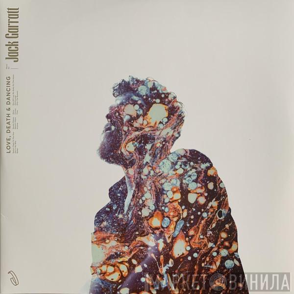 Jack Garratt - Love, Death & Dancing