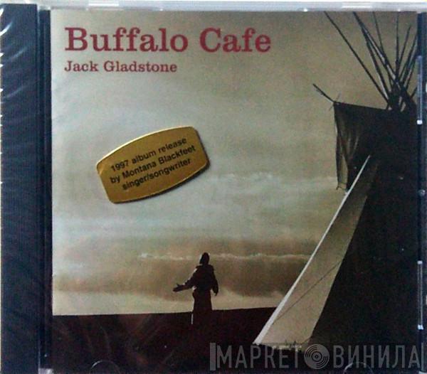 Jack Gladstone - Buffalo Cafe