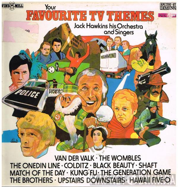  Jack Hawkins His Orchestra & Singers  - Your Favourite TV Themes
