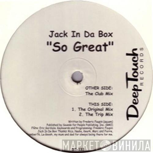Jack In Da Box - So Great