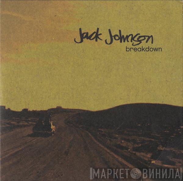 Jack Johnson - Breakdown