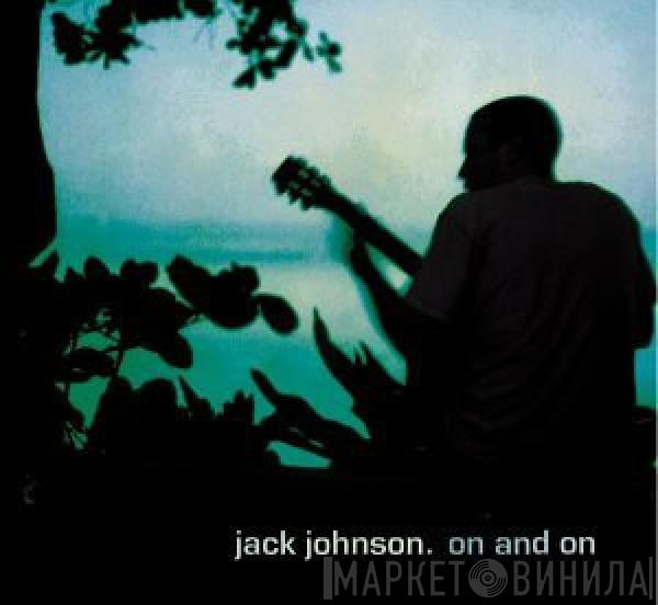  Jack Johnson  - On And On