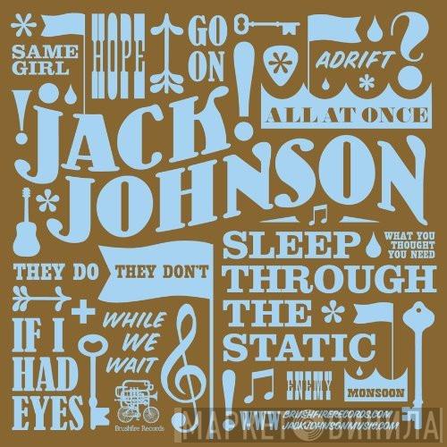  Jack Johnson  - Sleep Through The Static