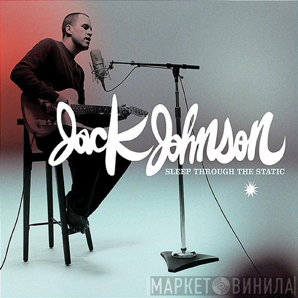  Jack Johnson  - Sleep Through The Static