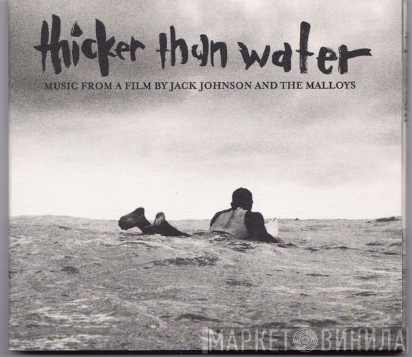 Jack Johnson, The Malloys - Thicker Than Water (Music From A Film By Jack Johnson And The Malloys)