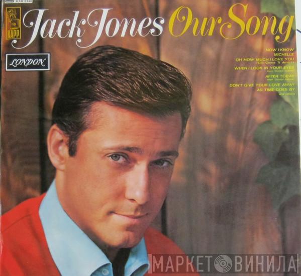 Jack Jones - Our Song