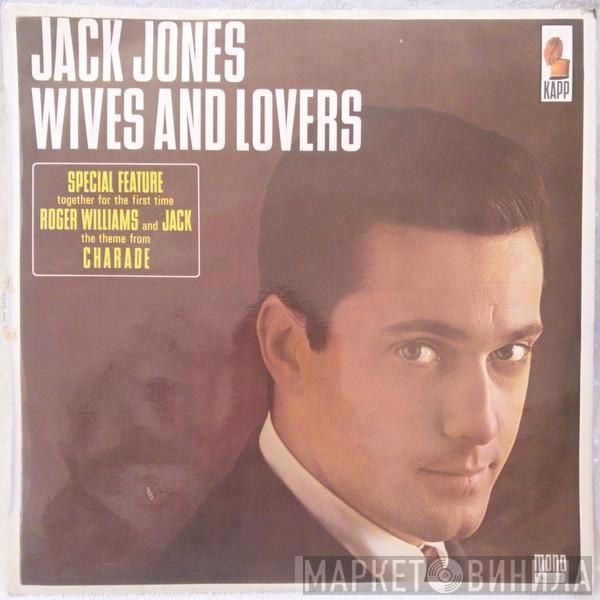 Jack Jones  - Wives And Lovers