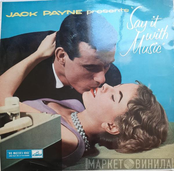Jack Payne And His Orchestra - Say It With Music