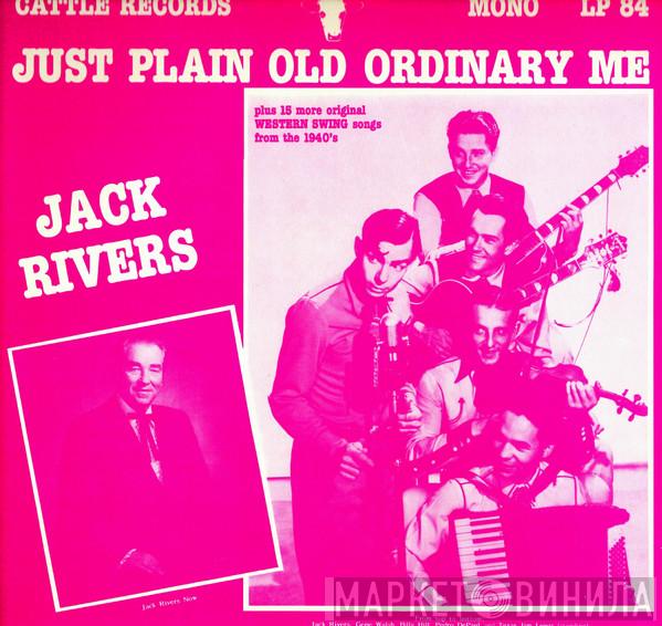 Jack Rivers  - Just Plain Old Ordinary Me