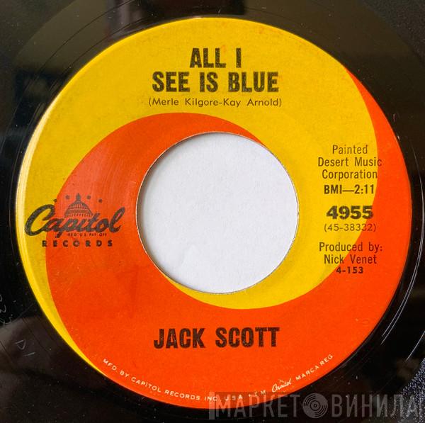  Jack Scott  - All I See Is Blue