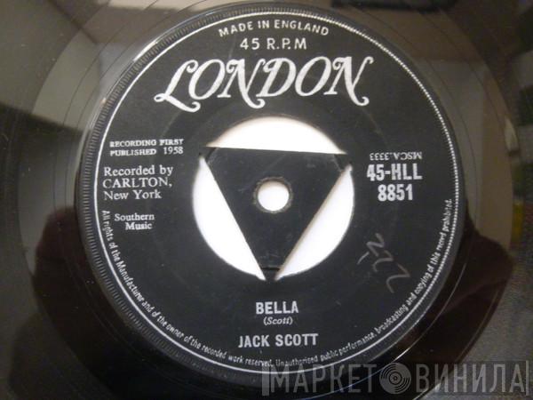 Jack Scott - I Never Felt Like This / Bella