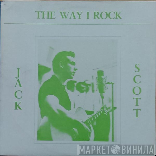 Jack Scott  - The Way I Rock