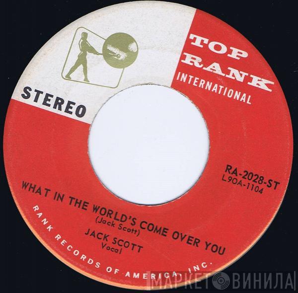  Jack Scott  - What In The World's Come Over You