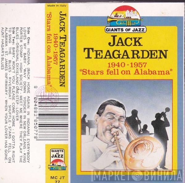 Jack Teagarden - "Stars Fell On Alabama" 1940-1957