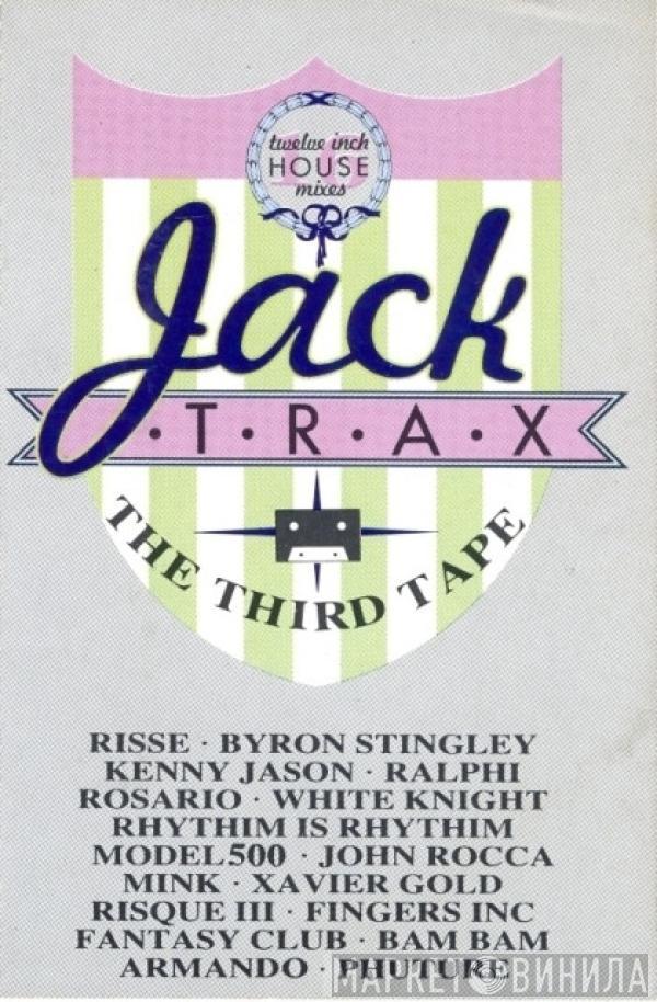  - Jack Trax - The Third Tape
