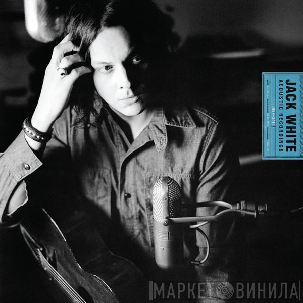Jack White  - Acoustic Recordings 1998-2016