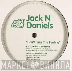 Jack n Daniels - Can't Fake The Feeling
