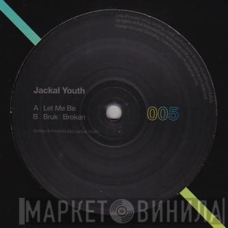 Jackal Youth - Let Me Be