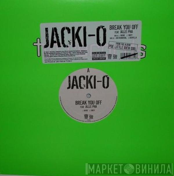  Jacki-O  - Break You Off
