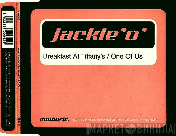 Jackie 'O'  - Breakfast At Tiffany's / One Of Us