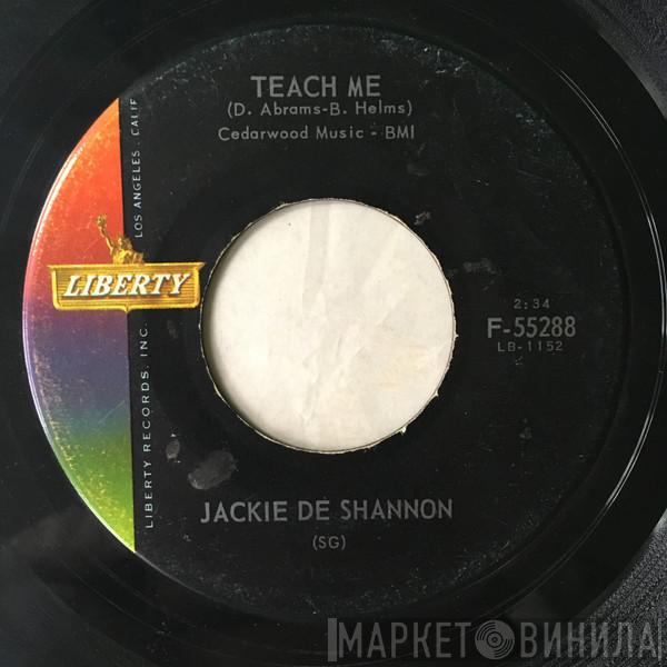  Jackie DeShannon  - Teach Me / Lonely Girl