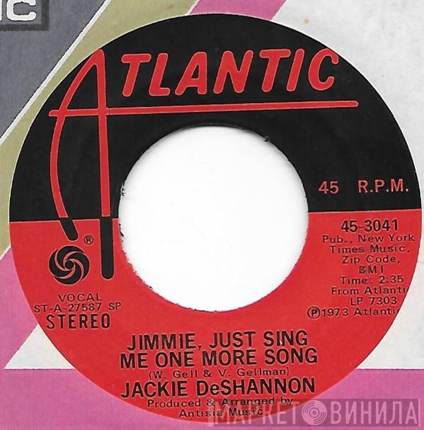  Jackie DeShannon  - Jimmie, Just Sing Me One More Song