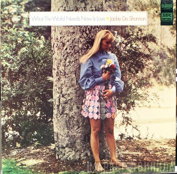  Jackie DeShannon  - What The World Needs Now Is Love
