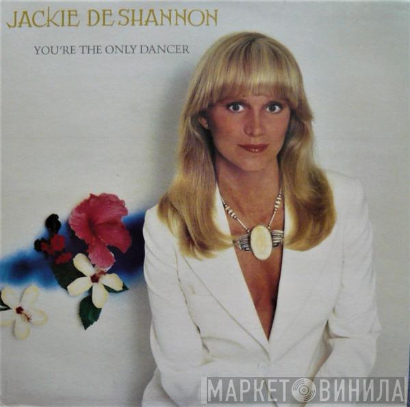 Jackie DeShannon - You're The Only Dancer