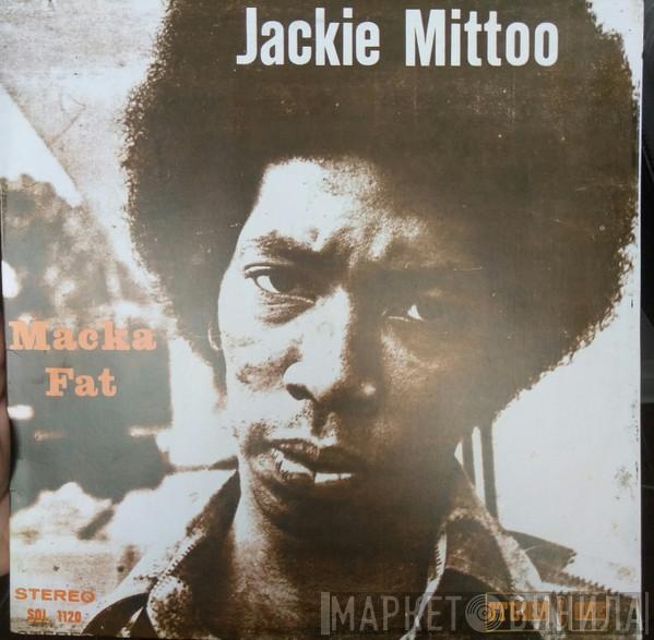 Jackie Mittoo - Macka Fat