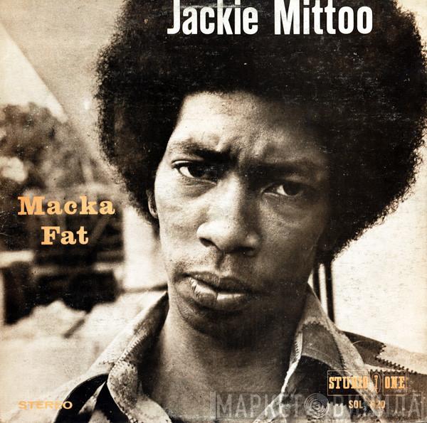 Jackie Mittoo - Macka Fat