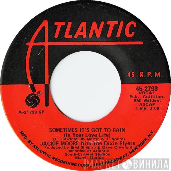 Jackie Moore, The Dixie Flyers - Sometimes It's Got To Rain (In Your Love Life) / Wonderful, Marvelous