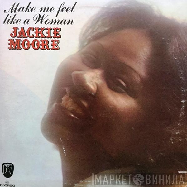 Jackie Moore - Make Me Feel Like A Woman