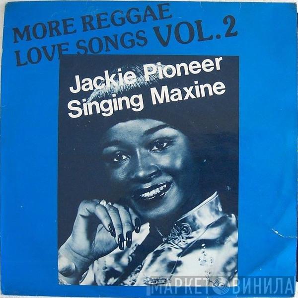 Jackie Robinson , Singing Maxine - More Reggae Love Songs Vol. 2