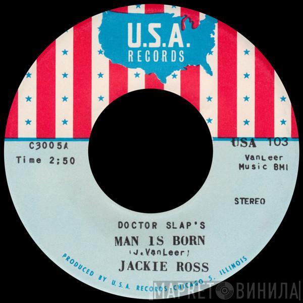 Jackie Ross - Doctor Slap's Man Is Born