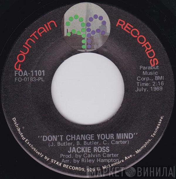 Jackie Ross - Don't Change Your Mind / Who Could Be Loving You