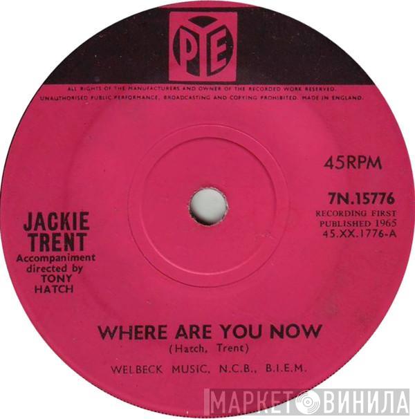 Jackie Trent - Where Are You Now