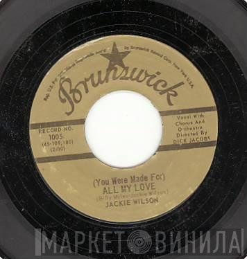 Jackie Wilson  - (You Were Made For) All My Love / A Woman, A Lover, A Friend