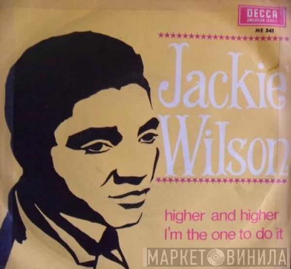  Jackie Wilson  - Higher And Higher / I'm The One To Do It