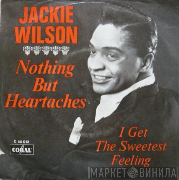  Jackie Wilson  - Nothing But Heartaches / I Get The Sweetest Feeling