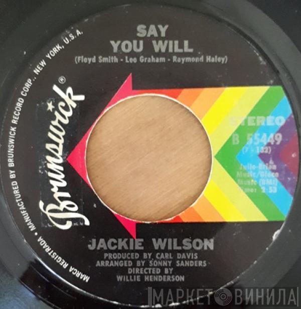  Jackie Wilson  - Say You Will / This Guy's In Love With You