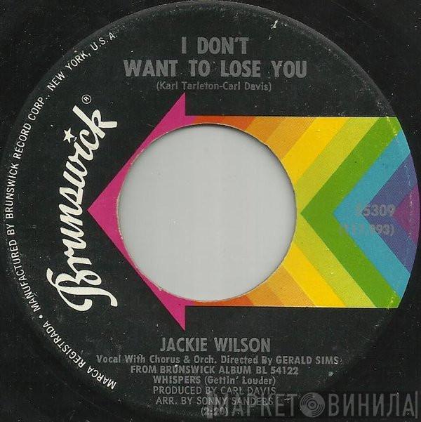 Jackie Wilson - I Don't Want To Lose You / Just Be Sincere