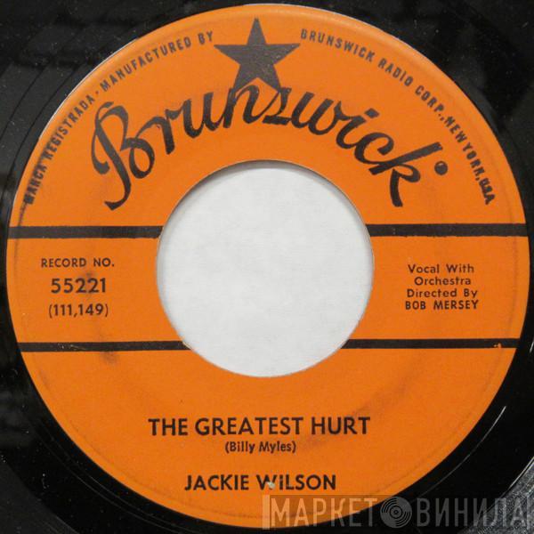 Jackie Wilson - The Greatest Hurt / There'll Be No Next Time